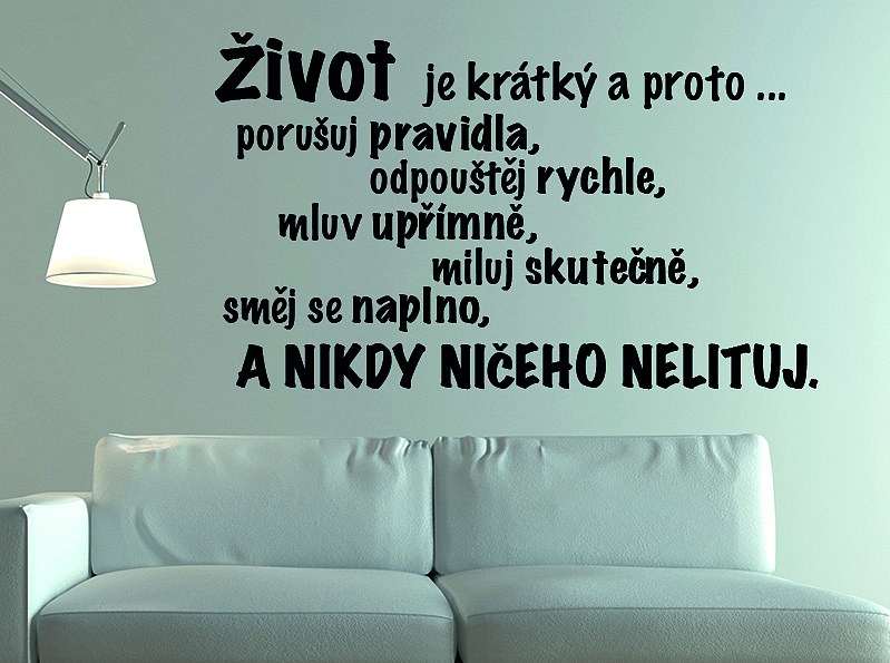 Život je krátký...